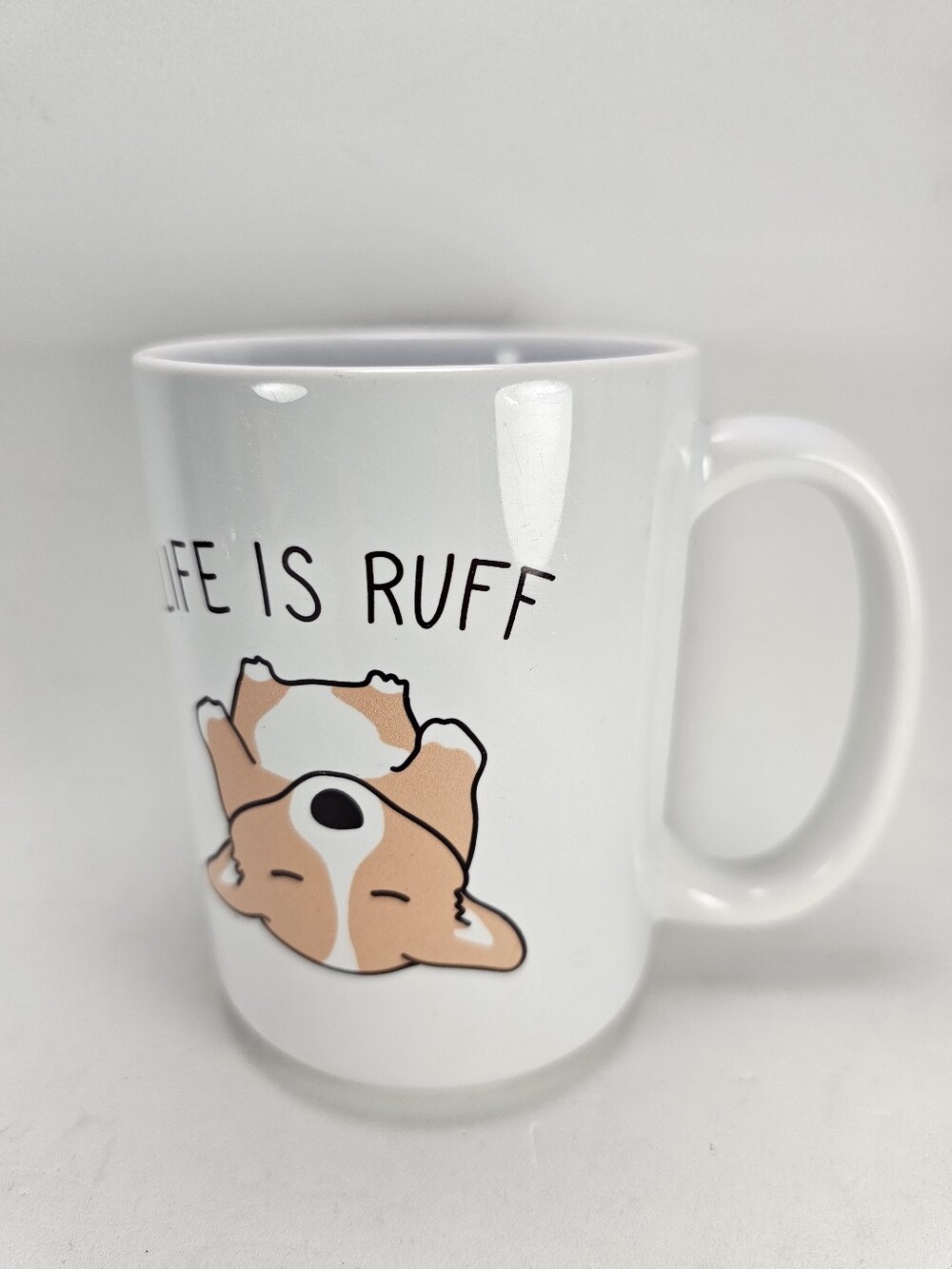LookHUMAN Life Is Ruff Corgi Ceramic Coffee Mug